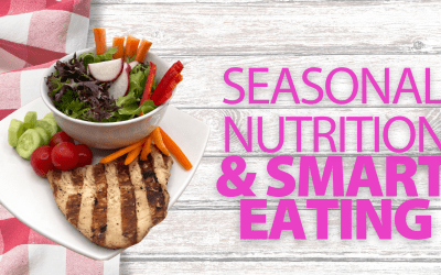 Seasonal Nutrition and Smart Eating